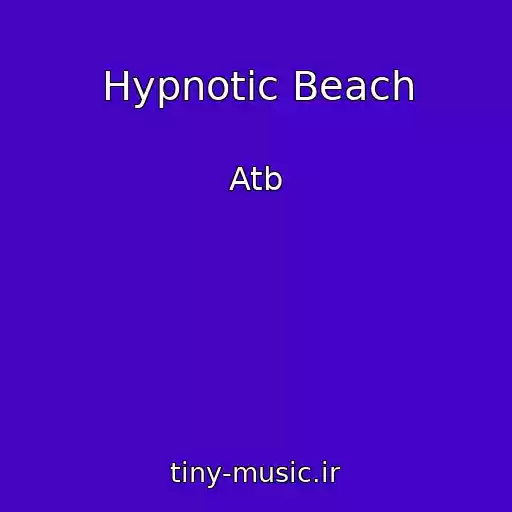 کاور آهنگ Hypnotic Beach از Atb