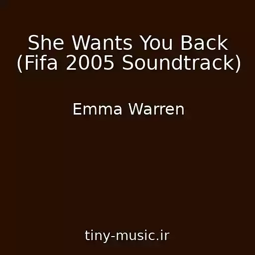 کاور آهنگ She Wants You Back (Fifa 2005 Soundtrack) از Emma Warren