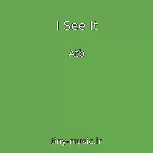 کاور آهنگ I See It از Atb