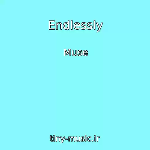 کاور آهنگ Endlessly از Muse