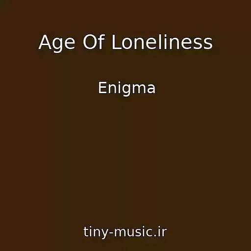 کاور آهنگ Age Of Loneliness از Enigma