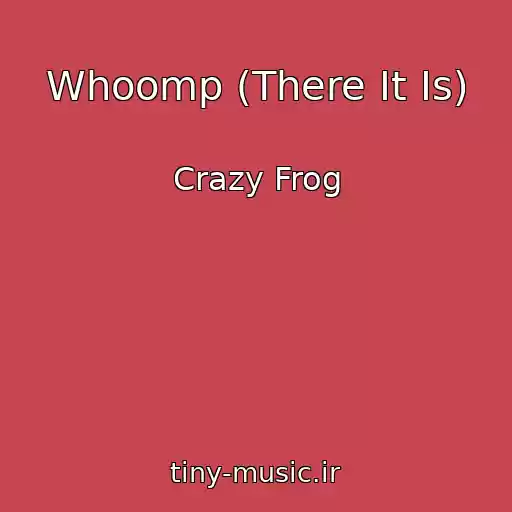 کاور آهنگ Whoomp (There It Is) از Crazy Frog