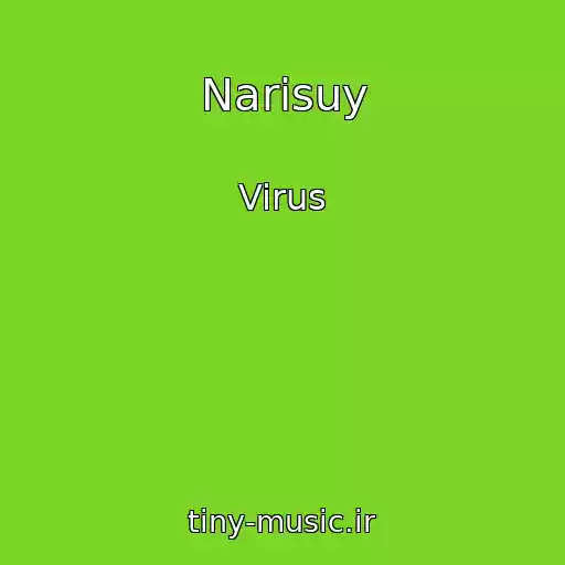 کاور آهنگ Narisuy از Virus