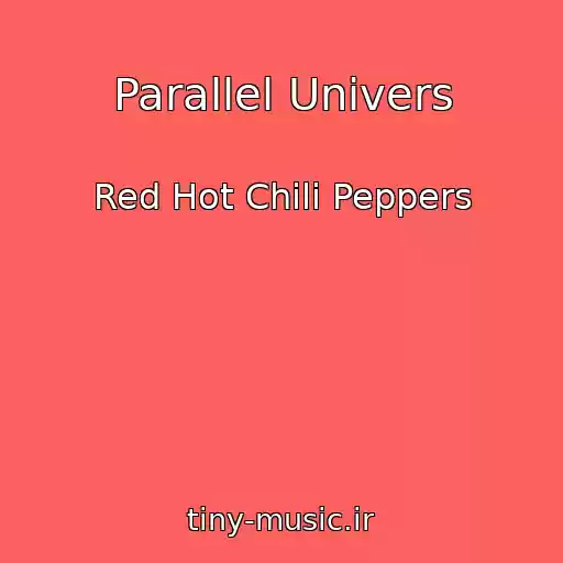 کاور آهنگ Parallel Univers از Red Hot Chili Peppers