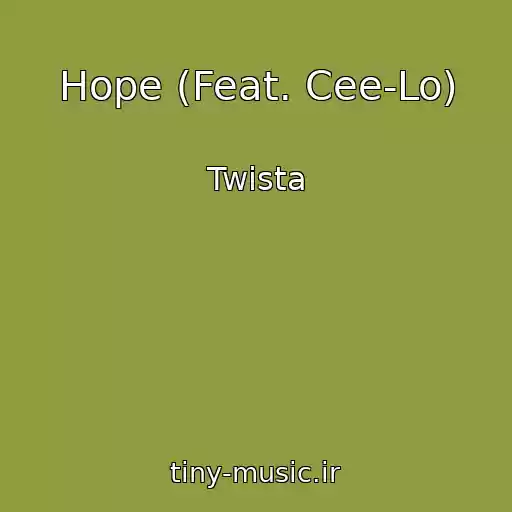 کاور آهنگ Hope (Feat. Cee-Lo) از Twista