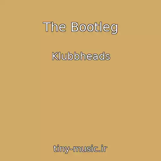کاور آهنگ The Bootleg از Klubbheads