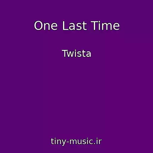 کاور آهنگ One Last Time از Twista