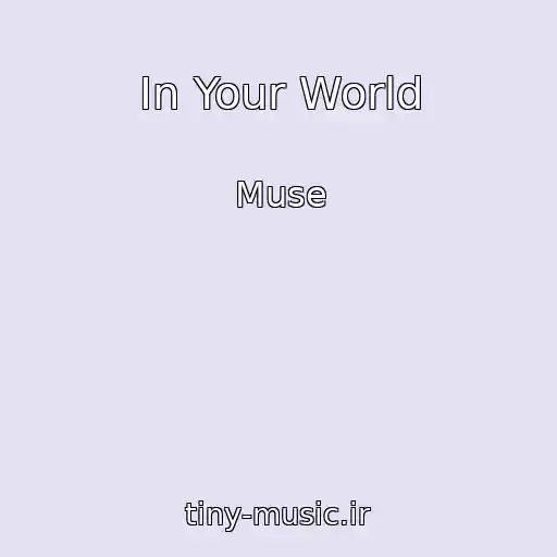 کاور آهنگ In Your World از Muse