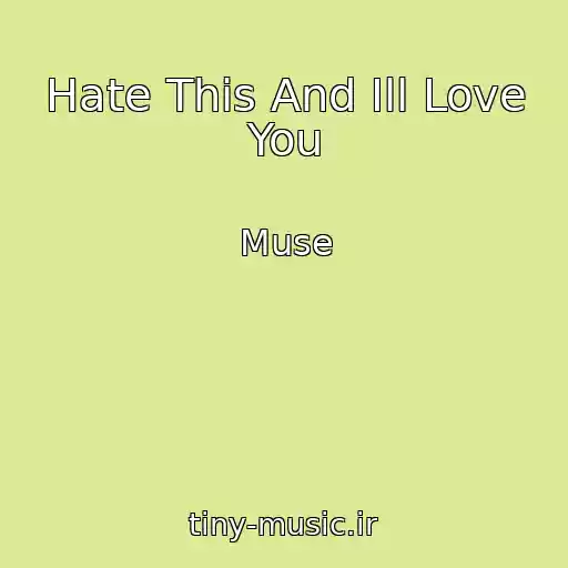 کاور آهنگ Hate This And Ill Love You از Muse