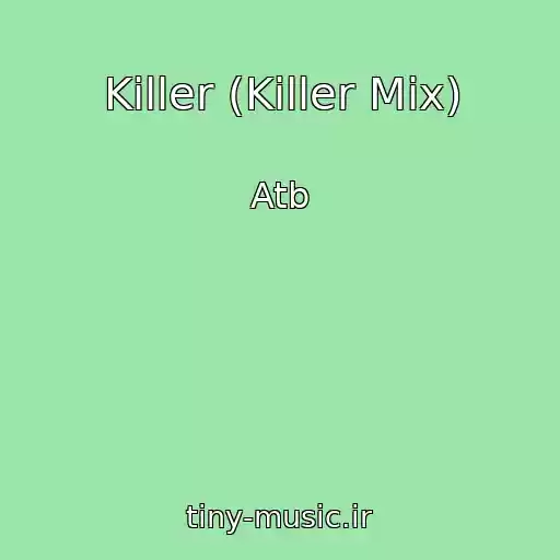کاور آهنگ Killer (Killer Mix) از Atb