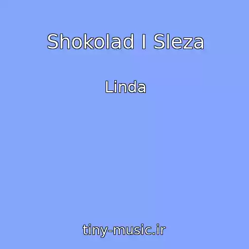کاور آهنگ Shokolad I Sleza از Linda