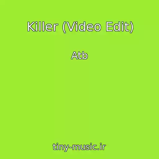 کاور آهنگ Killer (Video Edit) از Atb