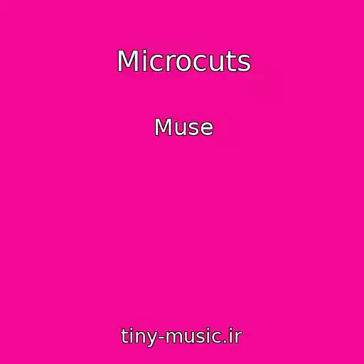 کاور آهنگ Microcuts از Muse