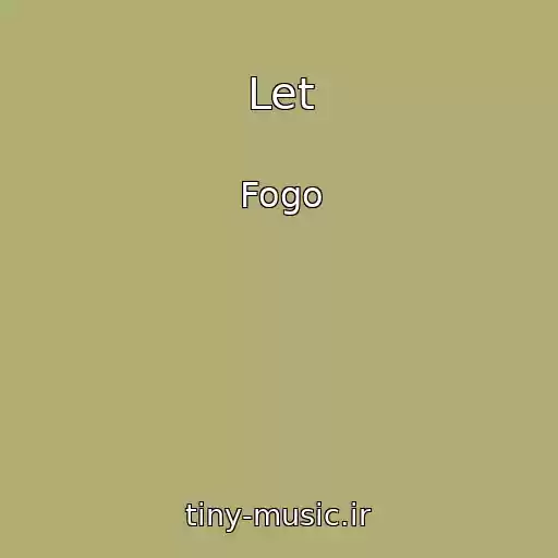 کاور آهنگ Let از Fogo