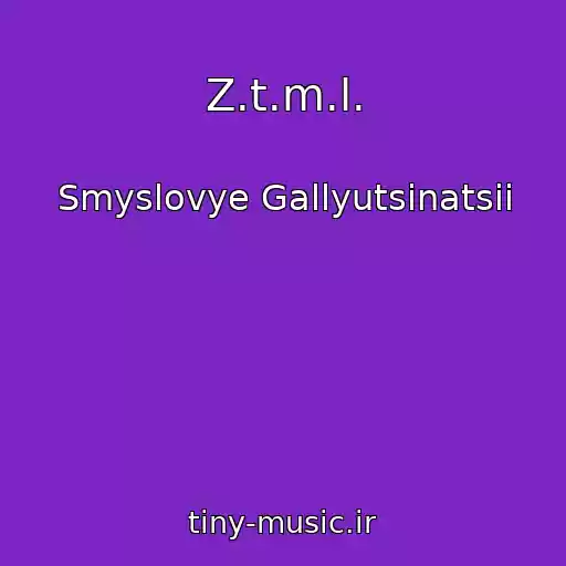 کاور آهنگ Z.t.m.l. از Smyslovye Gallyutsinatsii