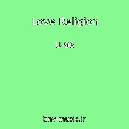 کاور آهنگ Love Religion از U-96
