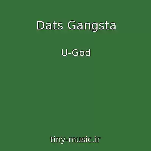 کاور آهنگ Dats Gangsta از U-God