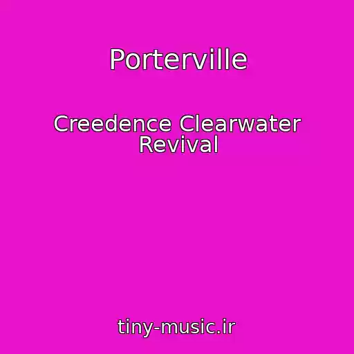 کاور آهنگ Porterville از Creedence Clearwater Revival