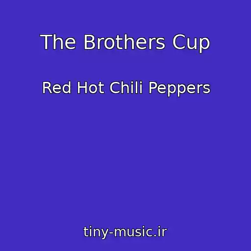 کاور آهنگ The Brothers Cup از Red Hot Chili Peppers