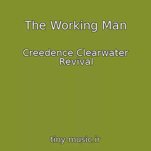 کاور آهنگ The Working Man از Creedence Clearwater Revival