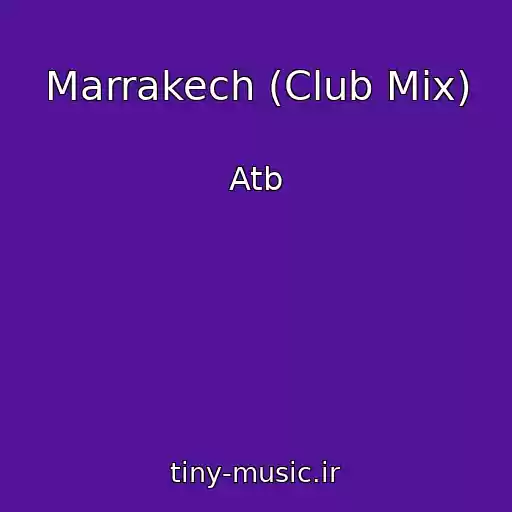 کاور آهنگ Marrakech (Club Mix) از Atb