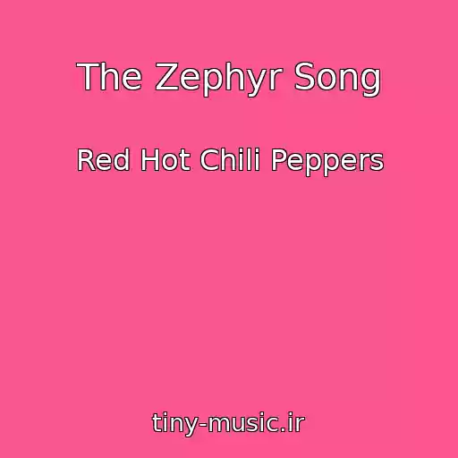 کاور آهنگ The Zephyr Song از Red Hot Chili Peppers