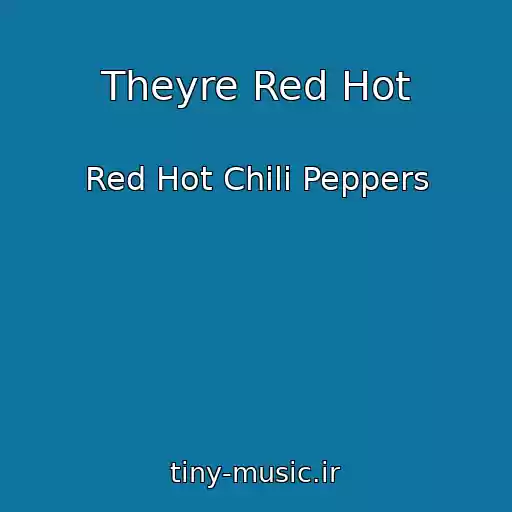 کاور آهنگ Theyre Red Hot از Red Hot Chili Peppers