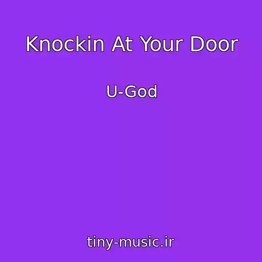 کاور آهنگ Knockin At Your Door از U-God