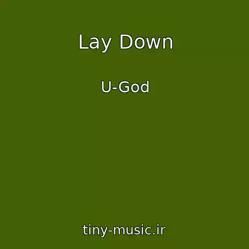 کاور آهنگ Lay Down از U-God