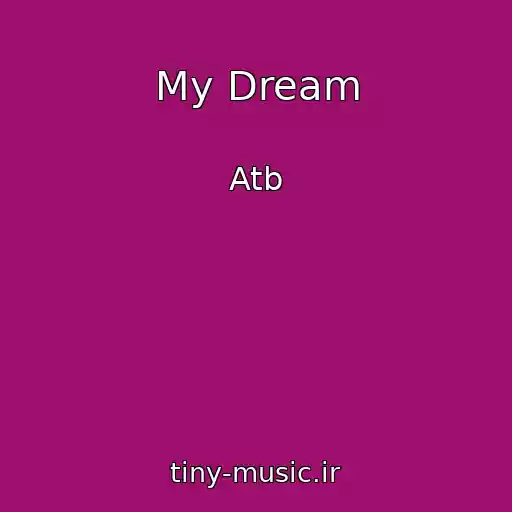 کاور آهنگ My Dream از Atb