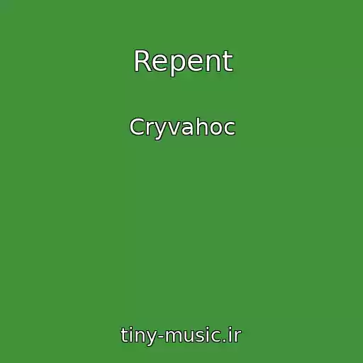 کاور آهنگ Repent از Cryvahoc