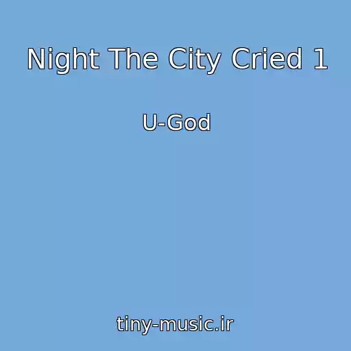 کاور آهنگ Night The City Cried 1 از U-God