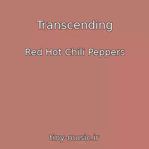 کاور آهنگ Transcending از Red Hot Chili Peppers