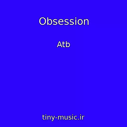کاور آهنگ Obsession از Atb