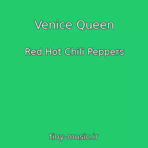کاور آهنگ Venice Queen از Red Hot Chili Peppers