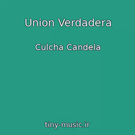 کاور آهنگ Union Verdadera از Culcha Candela