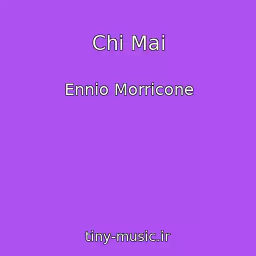 کاور آهنگ Chi Mai از Ennio Morricone