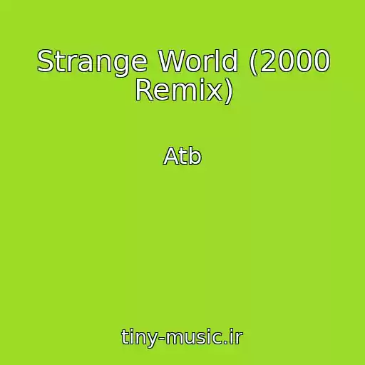 کاور آهنگ Strange World (2000 Remix) از Atb