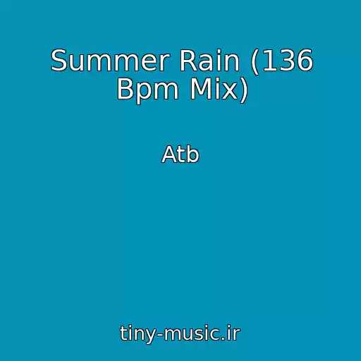کاور آهنگ Summer Rain (136 Bpm Mix) از Atb