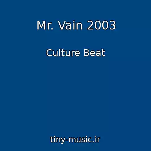 کاور آهنگ Mr. Vain 2003 از Culture Beat