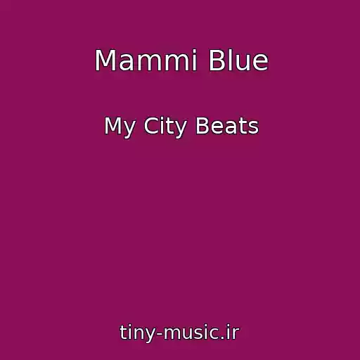 کاور آهنگ Mammi Blue از My City Beats