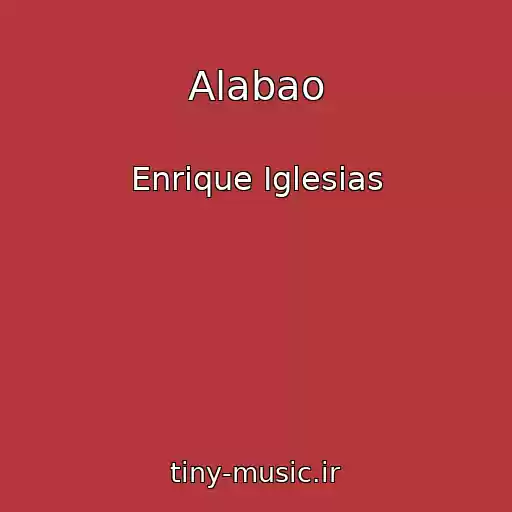 کاور آهنگ Alabao از Enrique Iglesias