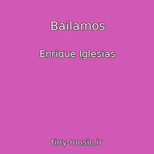 کاور آهنگ Bailamos از Enrique Iglesias