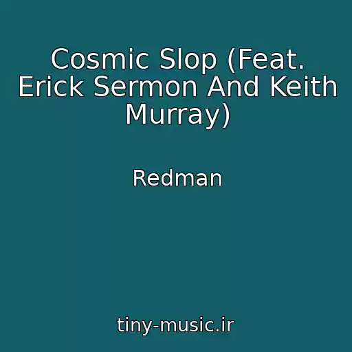 کاور آهنگ Cosmic Slop (Feat. Erick Sermon And Keith Murray) از Redman