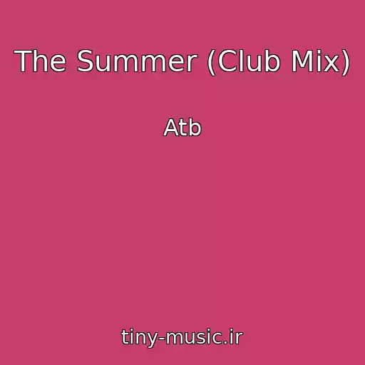 کاور آهنگ The Summer (Club Mix) از Atb