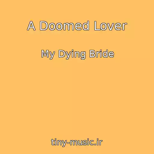 کاور آهنگ A Doomed Lover از My Dying Bride