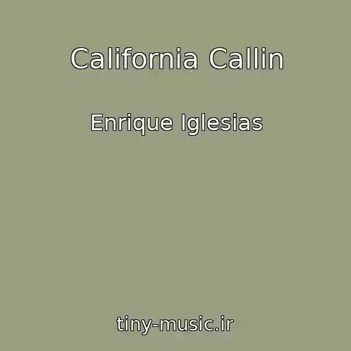 کاور آهنگ California Callin از Enrique Iglesias