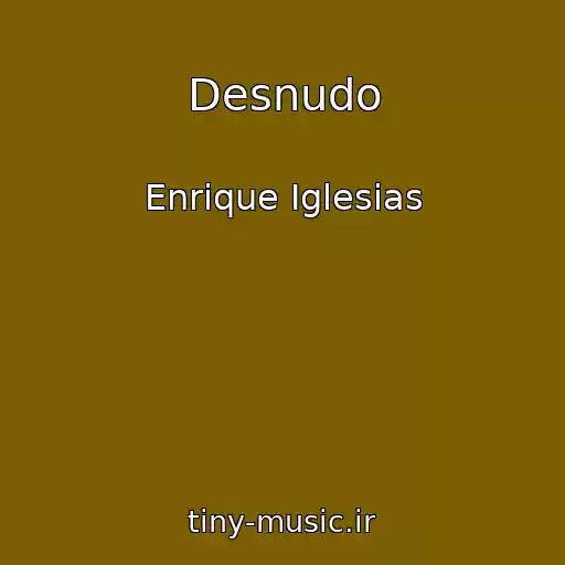 کاور آهنگ Desnudo از Enrique Iglesias