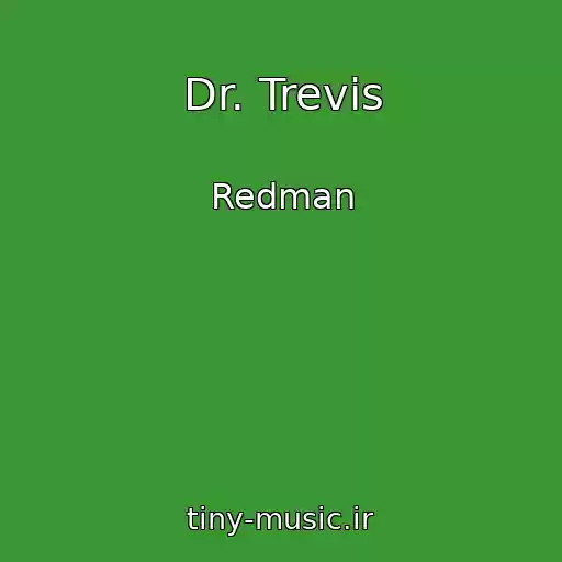 کاور آهنگ Dr. Trevis از Redman
