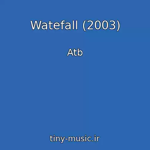 کاور آهنگ Watefall (2003) از Atb